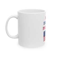 Make Imports Pay Again Ceramic Mug - Donald Trump Store Online