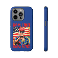 104% Tariff, 1000% Patriot β Trump Phone Case - Donald Trump Store Online