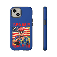 104% Tariff, 1000% Patriot β Trump Phone Case - Donald Trump Store Online