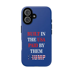 Built in the USA Paid by theme Phone Case
