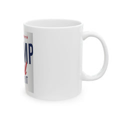 Trump Girl Humor Ceramic Mug - 11oz & 15oz - Donald Trump Store Online
