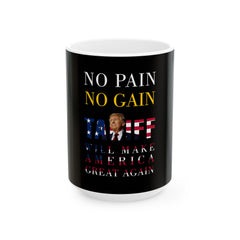 No Pain No Gain Mug – Motivational Patriotic Coffee Cup - Donald Trump Store Online