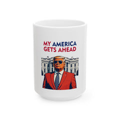 My America Gets Ahead Ceramic Mug - 11oz & 15oz - Donald Trump Store Online