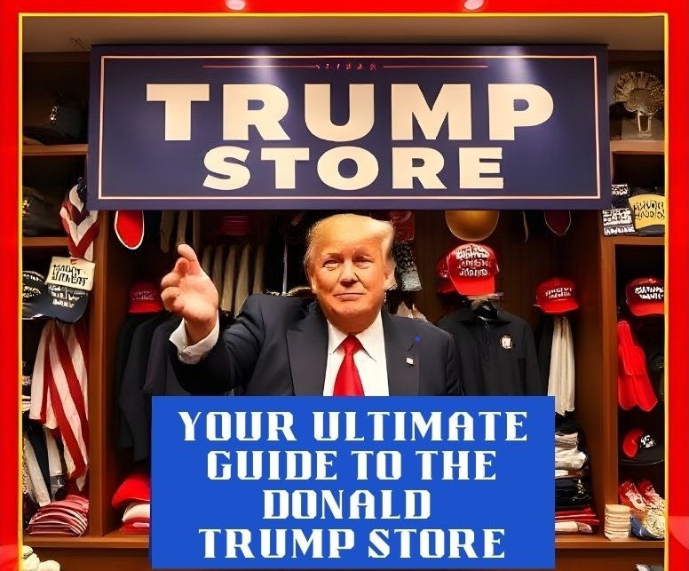 Your Ultimate Guide to the Donald Trump Store