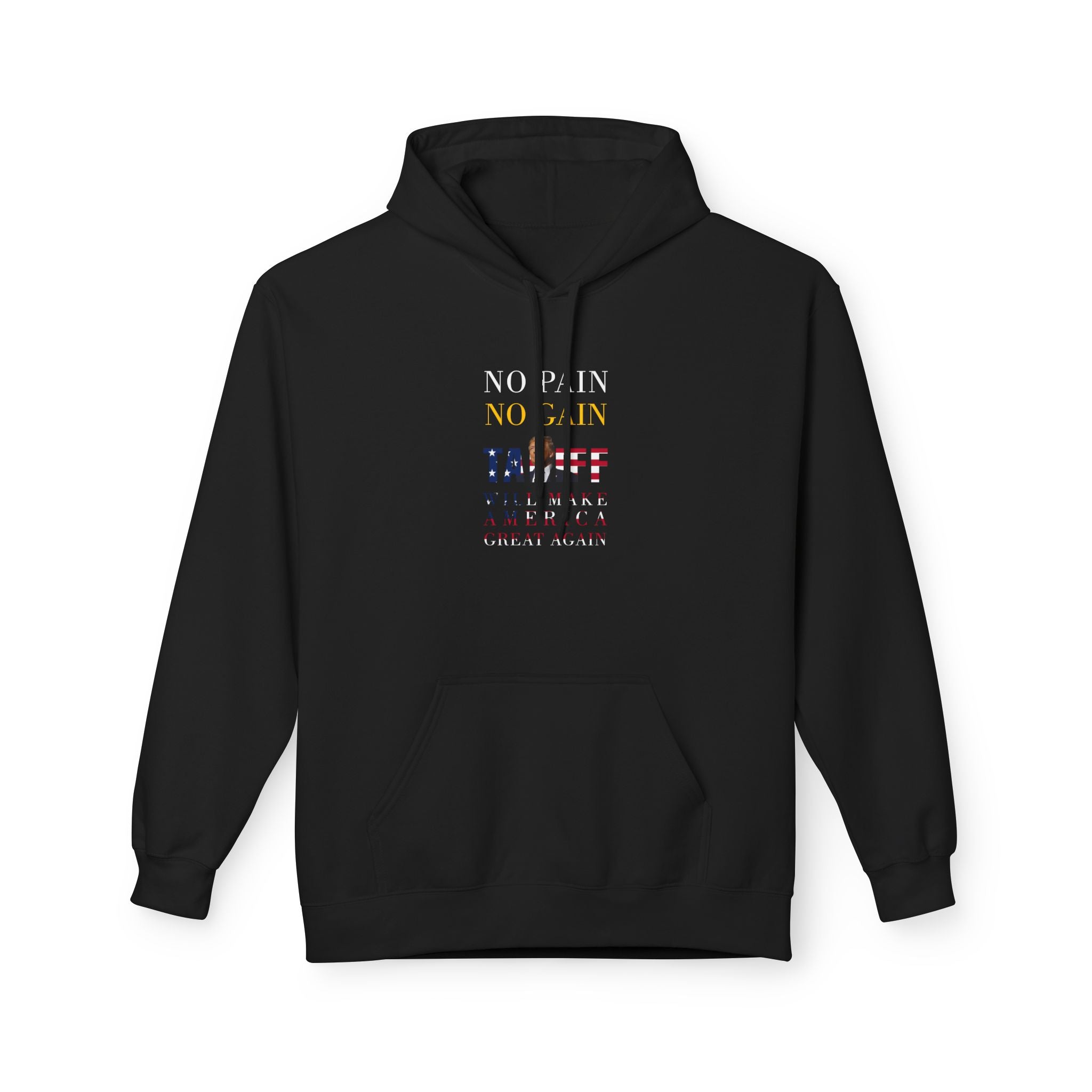 No Pain, No Gain Hoodie - Unisex Soft Fleece - Donald Trump Store Online