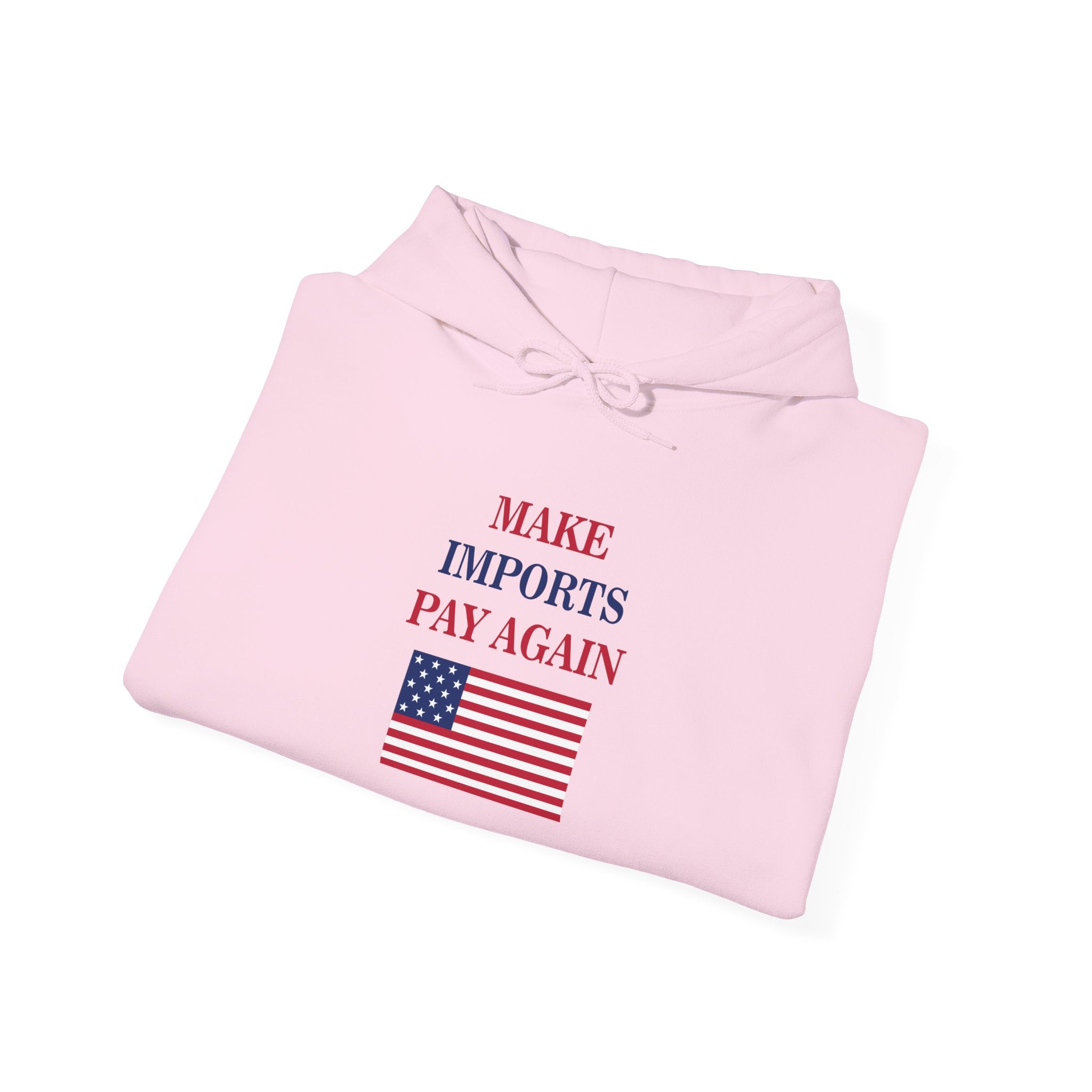 Make Imports Pay Again Hoodie (Unisex Fit) - Donald Trump Store Online