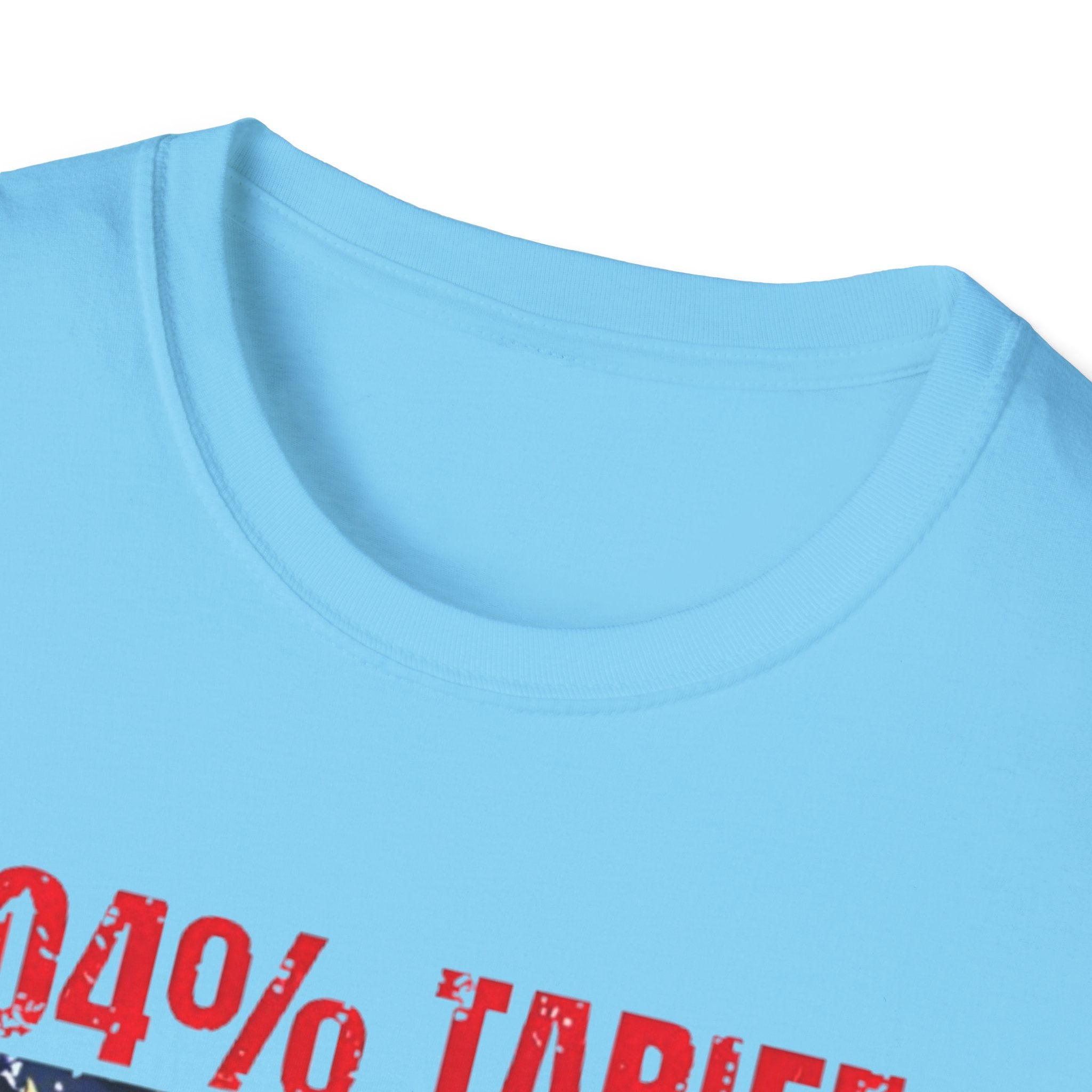 104% Tariff, 1000% Patriot | Unisex Softstyle