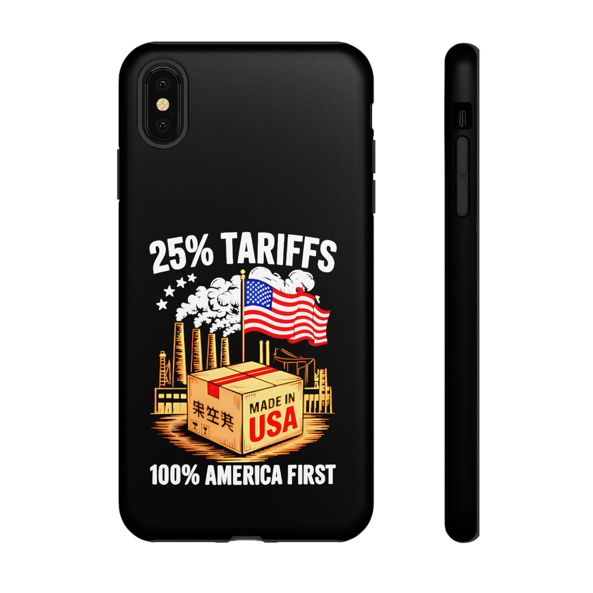 25% Tariffs, 100% America First – Trump Phone Case