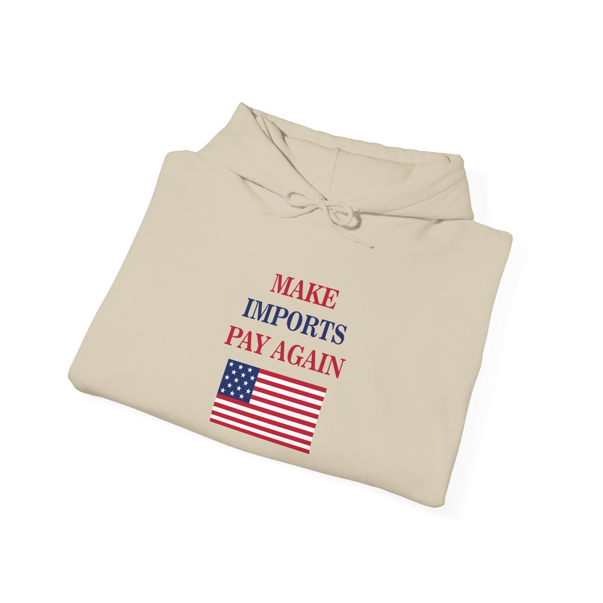 Make Imports Pay Again Hoodie (Unisex Fit) - Donald Trump Store Online