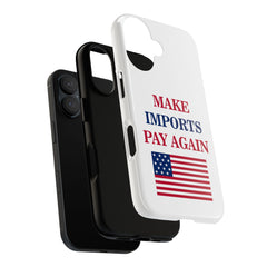 Patriotic Phone Case - 'Make Imports Pay Again' Design - Donald Trump Store Online
