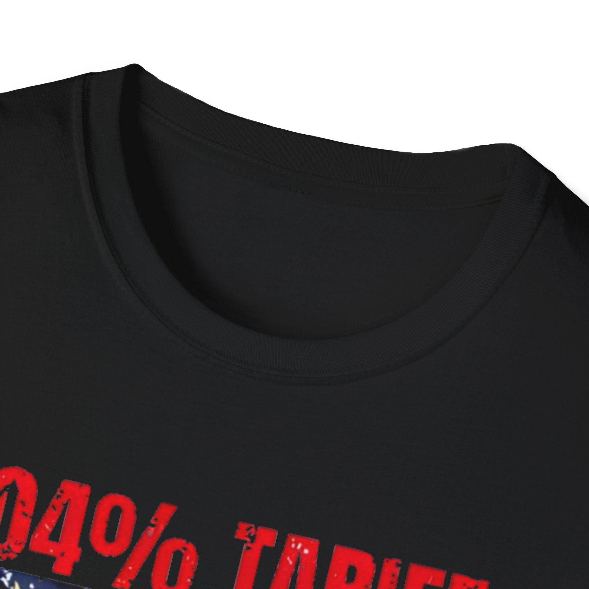 104% Tariff, 1000% Patriot | Unisex Softstyle
