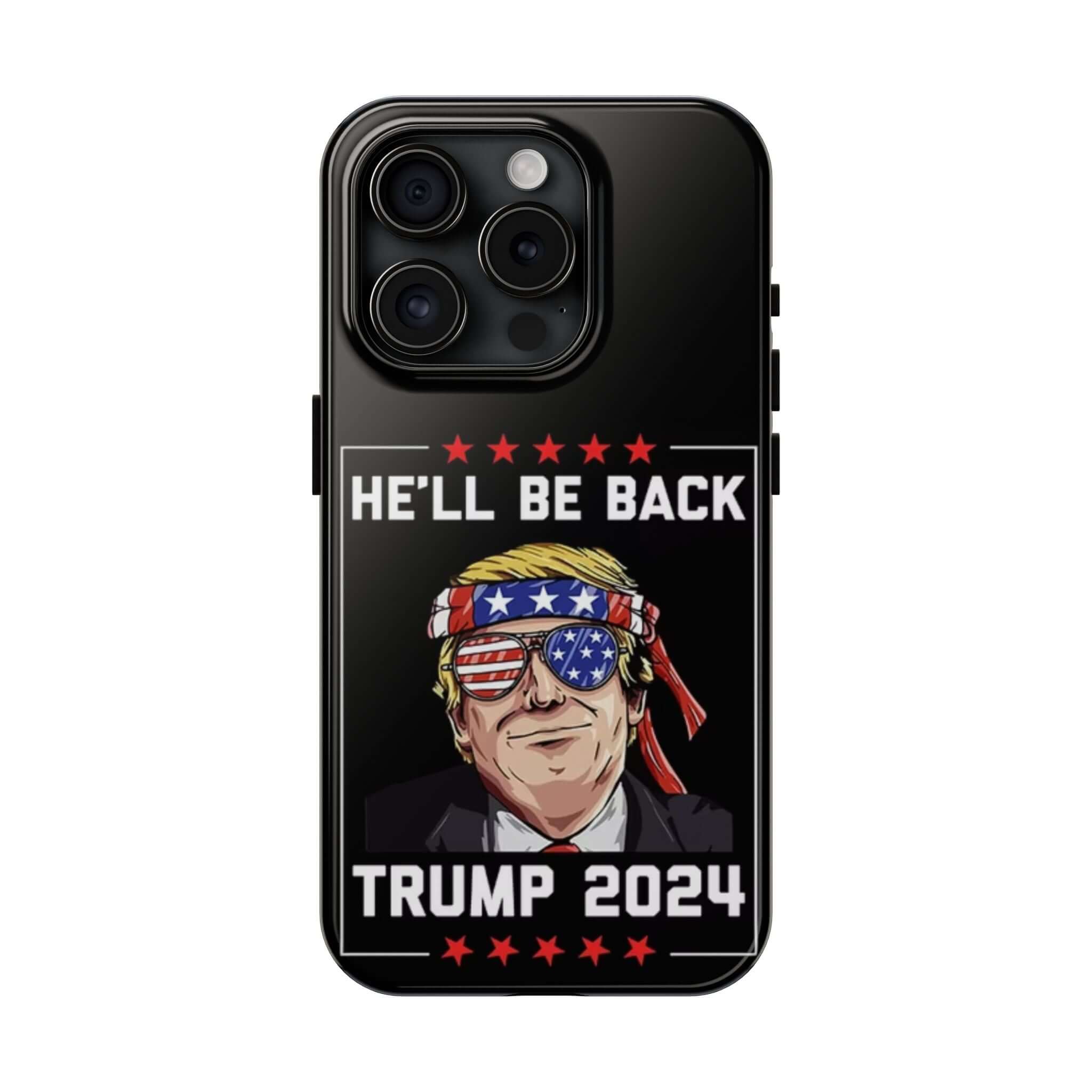 Black tough case featuring 'He Will Be Back Trump 2024' from Donald Trump Store