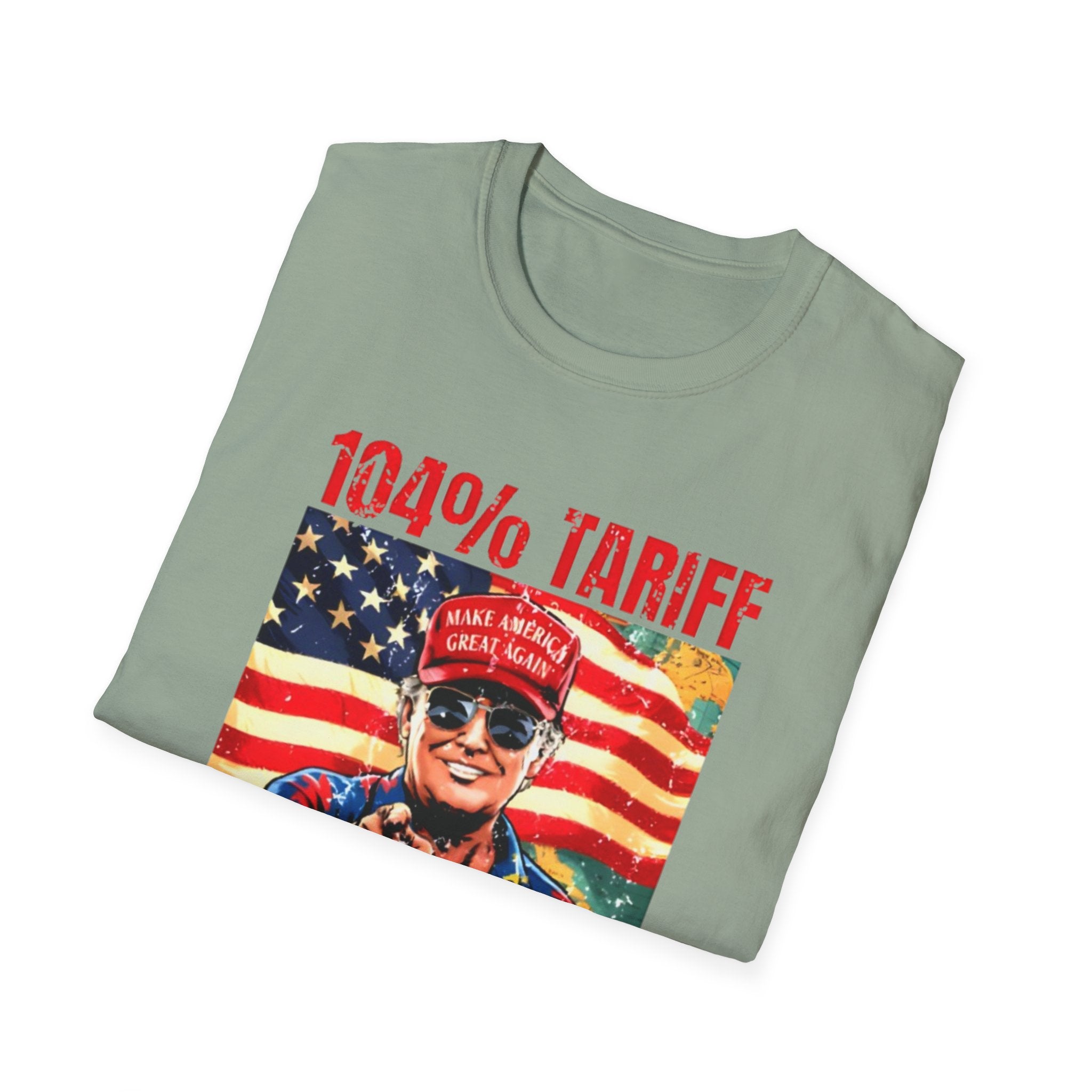 104% Tariff, 1000% Patriot | Unisex Softstyle