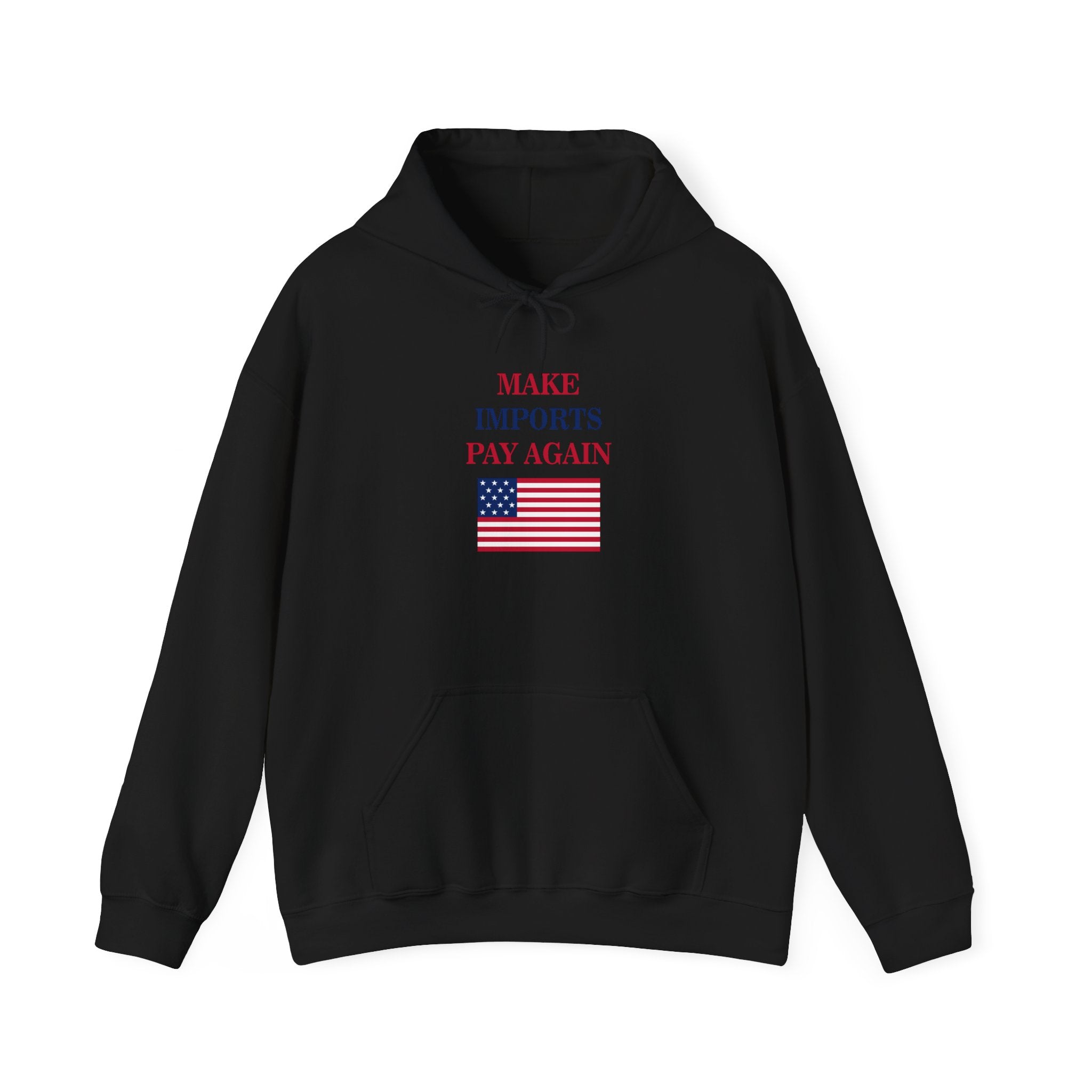 Make Imports Pay Again Hoodie (Unisex Fit) - Donald Trump Store Online