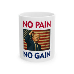 Inspirational No Pain No Gain Ceramic Mug - Donald Trump Store Online