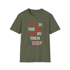 Built in the USA. Paid by Them.Trump T-Shirt | America First Unisex Tee - Donald Trump Store Online