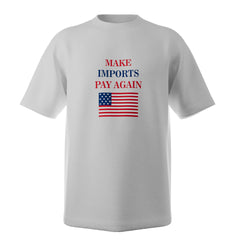 Front view of Trump Fight T-shirt with “Make Imports Pay Again” slogan