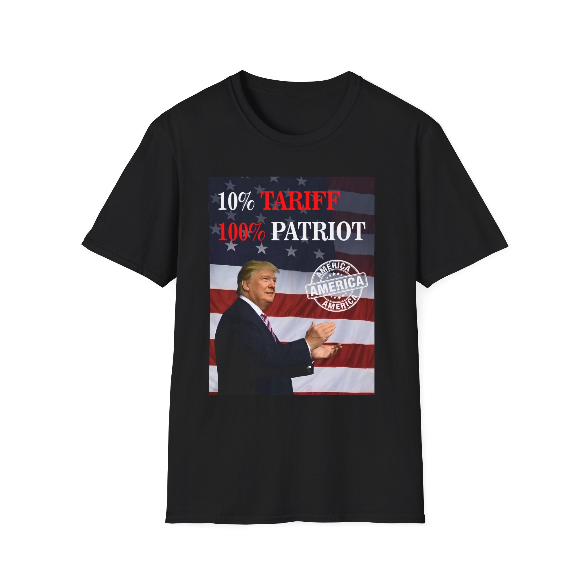 10% Tariff, 100% Patriot T-Shirt – America First Unisex Tee for Trump Supporters - Donald Trump Store Online
